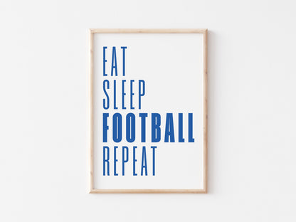 Eat Sleep Football Repeat A4 Print