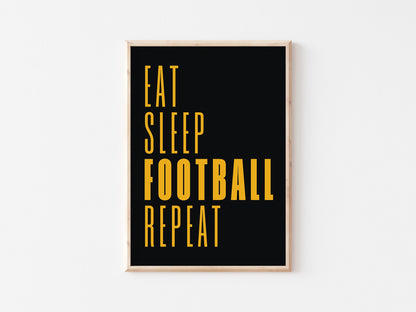 Eat Sleep Football Repeat A4 Print