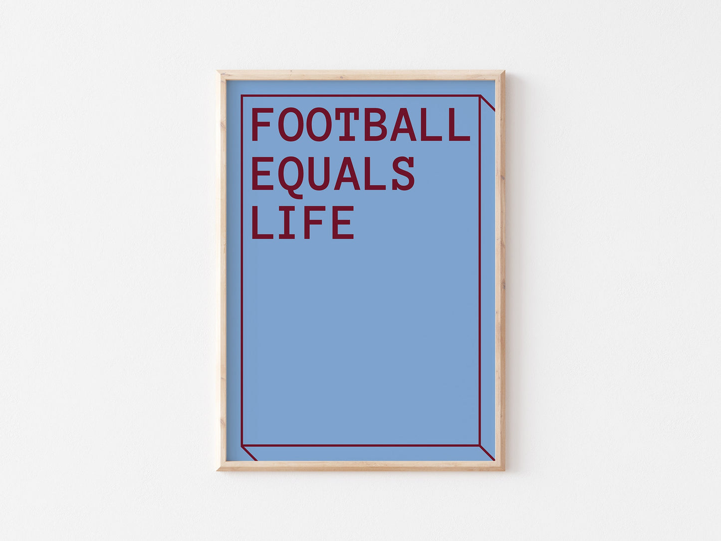 Football Equals Life A4 Print