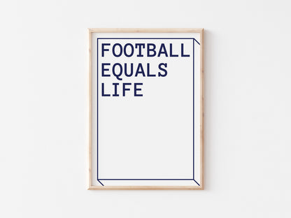 Football Equals Life A5 Print