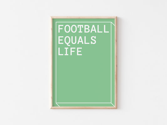 Football Equals Life A5 Print