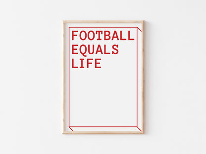 Football Equals Life A5 Print