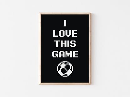 I Love This Game A4 Print