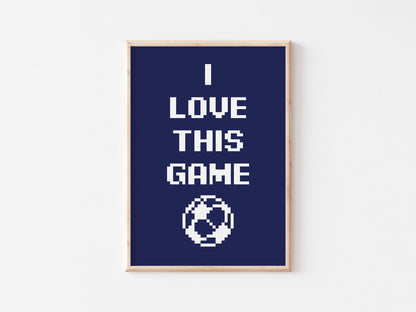 I Love This Game A4 Print