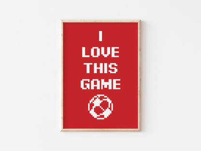 I Love This Game A4 Print