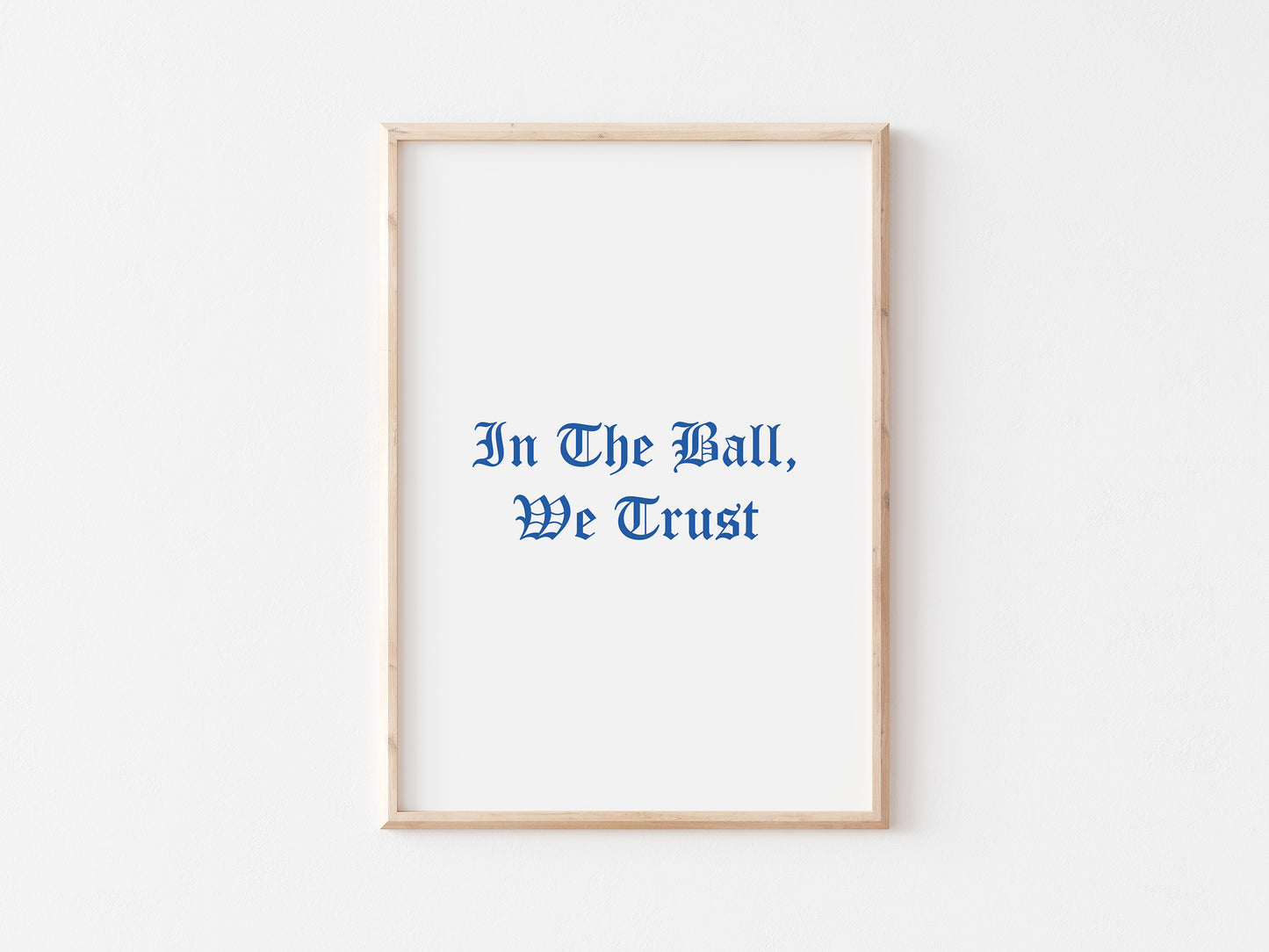 In The Ball We Trust A5 Print