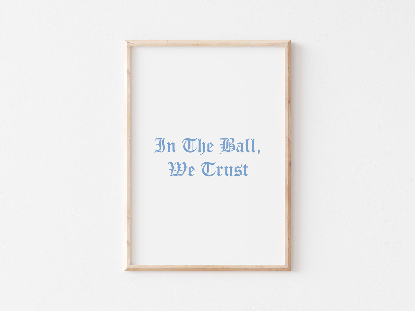 In The Ball We Trust A5 Print