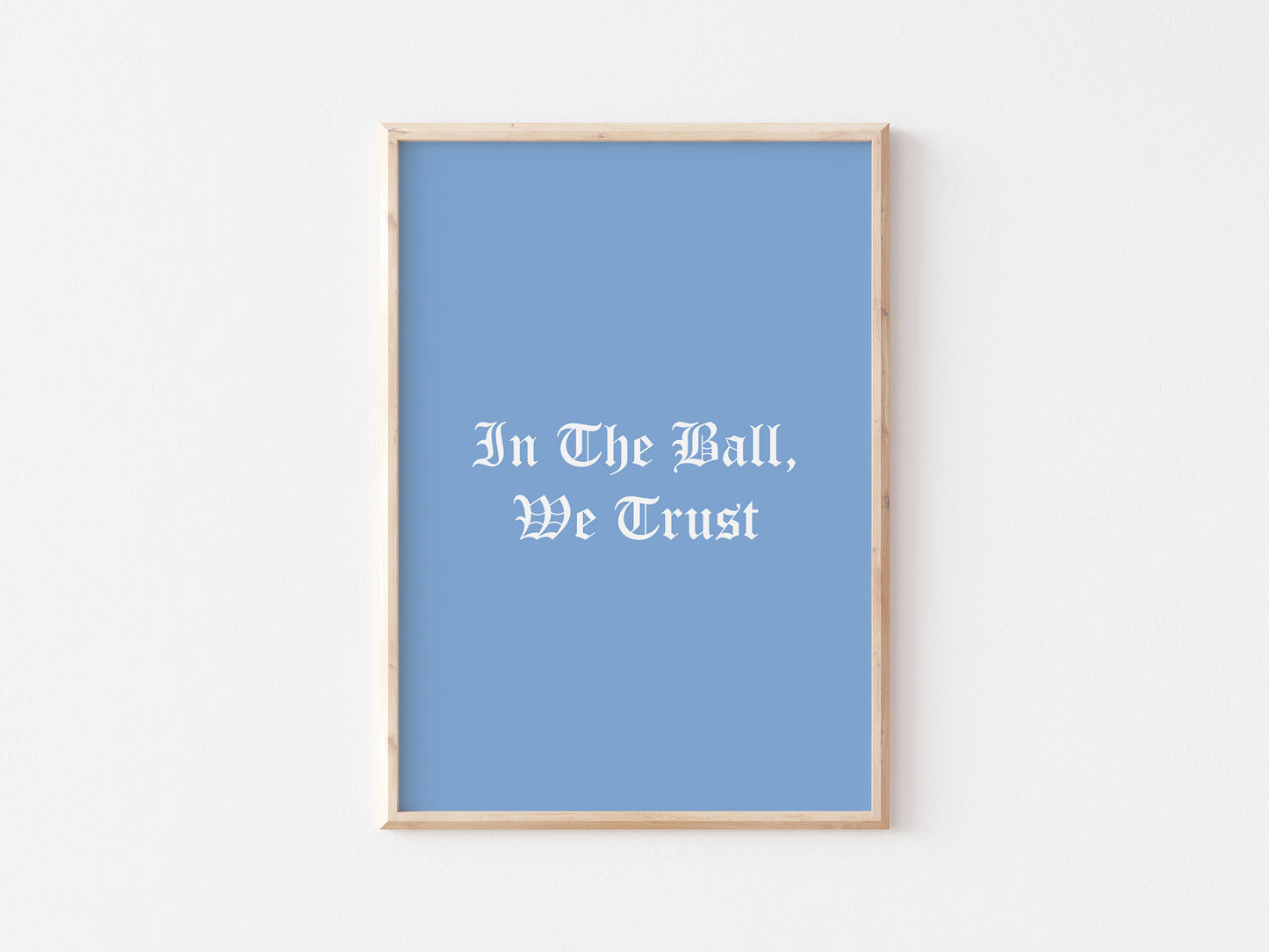 In The Ball We Trust A5 Print