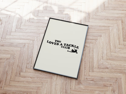 The Loves A Tackle Club A5 Print